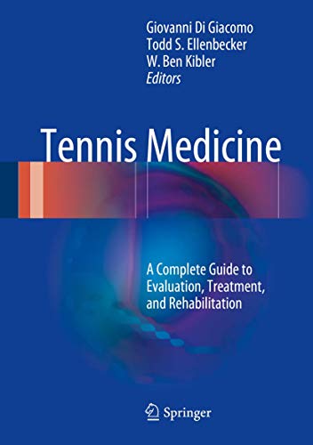 9783319714974: Tennis Medicine: A Complete Guide to Evaluation, Treatment, and Rehabilitation