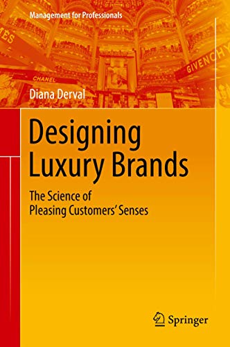 Stock image for Designing Luxury Brands. The Science of Pleasing Customers' Senses. for sale by Gast & Hoyer GmbH