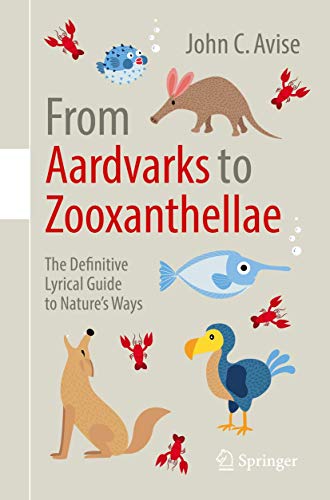 Beispielbild fr From Aardvarks to Zooxanthellae : The Definitive Lyrical Guide to Nature's Ways zum Verkauf von Blackwell's