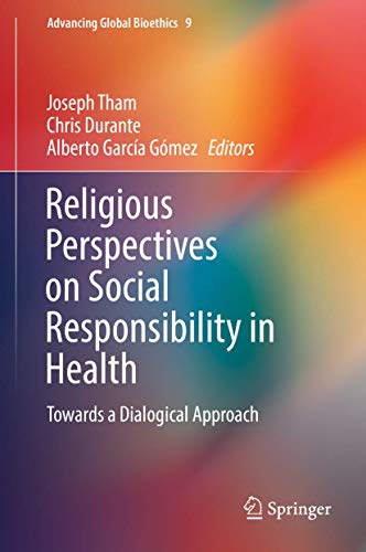 9783319718484: Religious Perspectives on Social Responsibility in Health: Towards a Dialogical Approach: 9