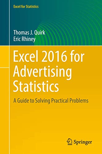 Stock image for Excel 2016 for Advertising Statistics: A Guide to Solving Practical Problems for sale by Revaluation Books