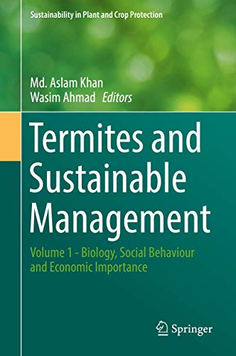 9783319721095: Termites and Sustainable Management: Volume 1 - Biology, Social Behaviour and Economic Importance (Sustainability in Plant and Crop Protection)