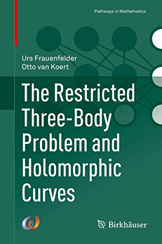 Beispielbild fr The Restricted Three-Body Problem and Holomorphic Curves. zum Verkauf von Antiquariat im Hufelandhaus GmbH  vormals Lange & Springer