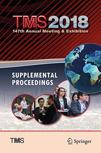 Stock image for TMS 2018 147th Annual Meeting & Exhibition Supplemental Proceedings. for sale by Gast & Hoyer GmbH