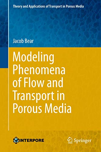 9783319728254: Modeling Phenomena of Flow and Transport in Porous Media (Theory and Applications of Transport in Porous Media, 31)