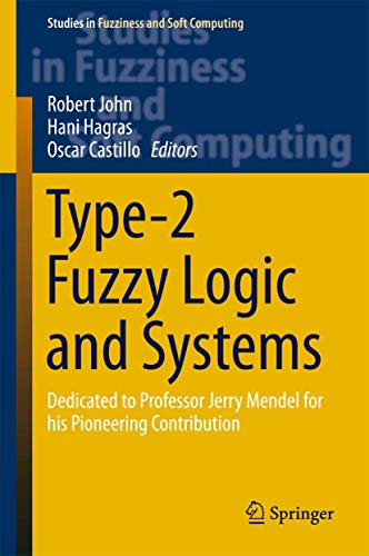Stock image for Type-2 Fuzzy Logic and Systems: Dedicated to Professor Jerry Mendel for his Pioneering Contribution (Studies in Fuzziness and Soft Computing, 362) for sale by Lucky's Textbooks