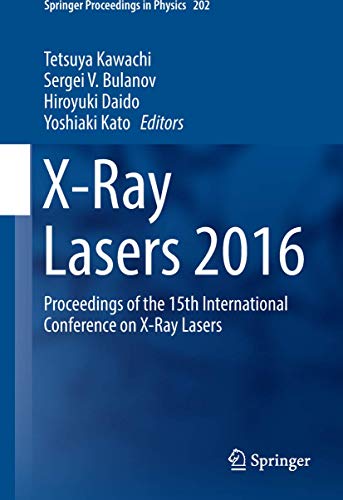 Stock image for X-Ray Lasers 2016. Proceedings of the 15th International Conference on X-Ray Lasers. for sale by Antiquariat im Hufelandhaus GmbH  vormals Lange & Springer