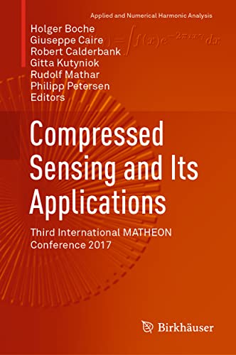 Stock image for Compressed Sensing and Its Applications: Third International Matheon Conference 2017 for sale by Revaluation Books