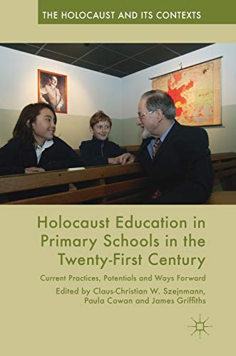 Beispielbild fr Holocaust Education In Primary Schools In The Twenty-First Century zum Verkauf von Clarendon Books P.B.F.A.