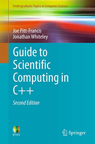 9783319731315: Guide to Scientific Computing in C++