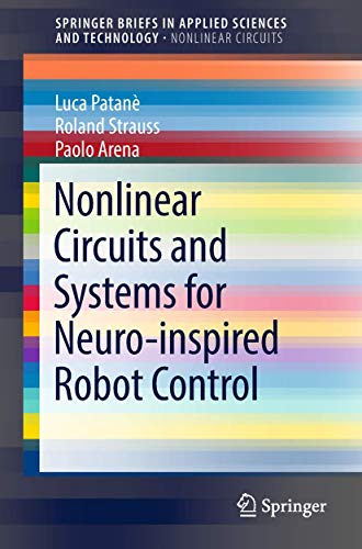 9783319733463: Nonlinear Circuits and Systems for Neuro-inspired Robot Control (SpringerBriefs in Applied Sciences and Technology)
