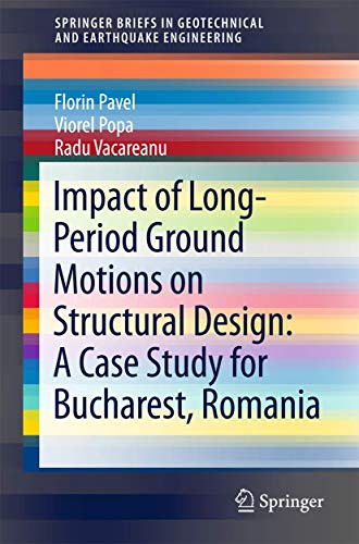 Stock image for Impact of Long-Period Ground Motions on Structural Design: A Case Study for Bucharest, Romania for sale by Revaluation Books