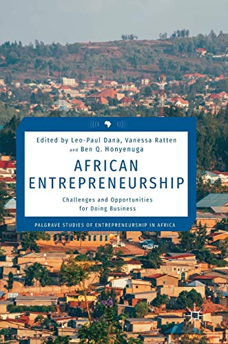 Stock image for African Entrepreneurship: Challenges and Opportunities for Doing Business (Palgrave Studies of Entrepreneurship in Africa) for sale by GF Books, Inc.
