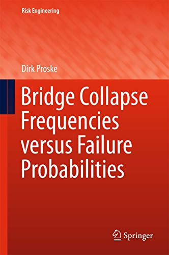 Stock image for Bridge Collapse Frequencies versus Failure Probabilities (Risk Engineering) for sale by Save With Sam