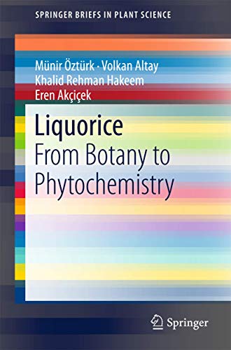 Beispielbild fr Liquorice: From Botany to Phytochemistry (SpringerBriefs in Plant Science) zum Verkauf von Lucky's Textbooks