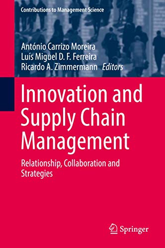 9783319743035: Innovation and Supply Chain Management: Relationship, Collaboration and Strategies (Contributions to Management Science)