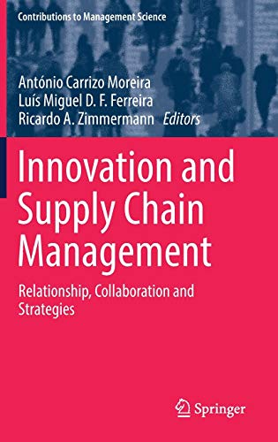 Stock image for Innovation and Supply Chain Management. Relationship, Collaboration and Strategies. for sale by Antiquariat im Hufelandhaus GmbH  vormals Lange & Springer