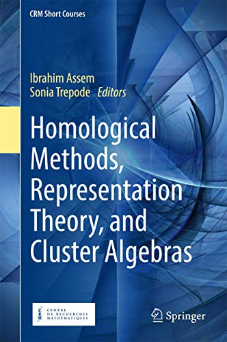 Imagen de archivo de Homological Methods, Representation Theory, and Cluster Algebras (CRM Short Courses) a la venta por GF Books, Inc.