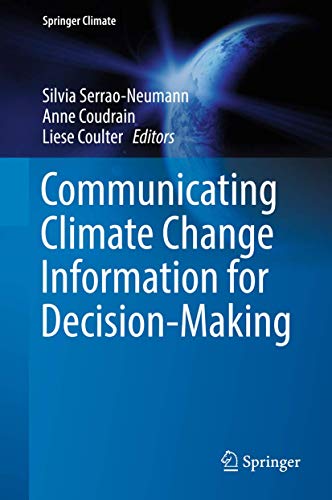 Stock image for Communicating Climate Change Information for Decision-Making. for sale by Gast & Hoyer GmbH