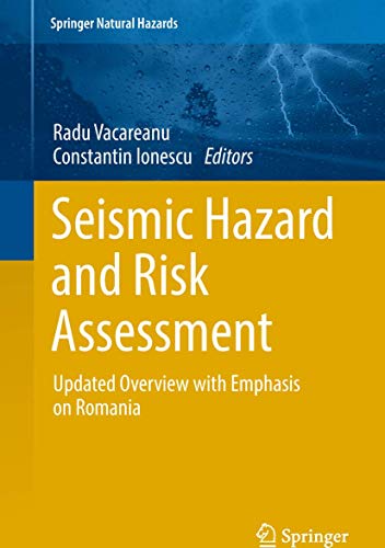 Stock image for Seismic Hazard and Risk Assessment. Updated Overview with Emphasis on Romania. for sale by Antiquariat im Hufelandhaus GmbH  vormals Lange & Springer