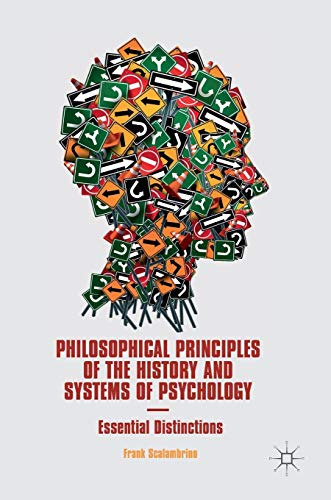 Beispielbild fr Philosophical Principles of the History and Systems of Psychology: Essential Distinctions zum Verkauf von SecondSale