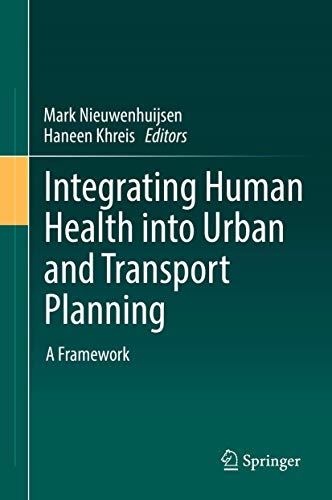 Immagine dell'editore per Integrating Human Health into Urban and Transport Planning. A Framework. venduto da Universittsbuchhandlung Herta Hold GmbH