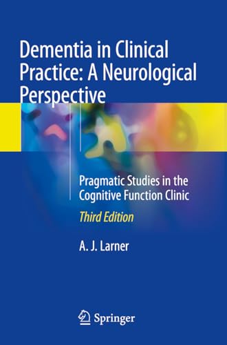 Stock image for Dementia in Clinical Practice: A Neurological Perspective. Pragmatic Studies in the Cognitive Function Clinic. for sale by Gast & Hoyer GmbH