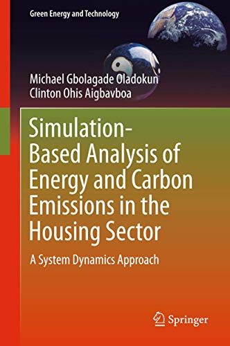 Beispielbild fr Simulation-Based Analysis of Energy and Carbon Emissions in the Housing Sector. A System Dynamics Approach. zum Verkauf von Gast & Hoyer GmbH