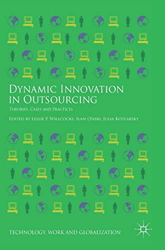 Imagen de archivo de Dynamic Innovation in Outsourcing: Theories, Cases and Practices a la venta por McPhrey Media LLC