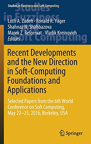 Stock image for Recent Developments and the New Direction in Soft-Computing Foundations and Applications: Selected Papers from the 6th World Conference on Soft Computing for sale by Basi6 International