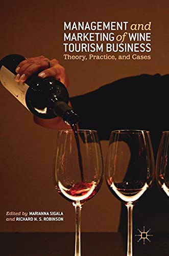 Imagen de archivo de Management and Marketing of Wine Tourism Business: Theory, Practice, and Cases a la venta por ThriftBooks-Atlanta