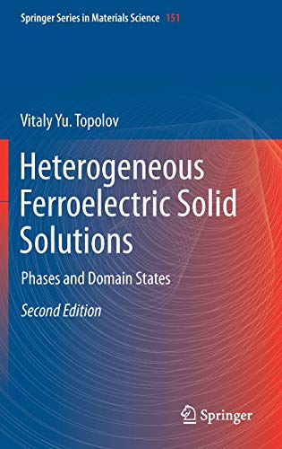 Beispielbild fr Heterogeneous Ferroelectric Solid Solutions: Phases and Domain States zum Verkauf von ThriftBooks-Dallas