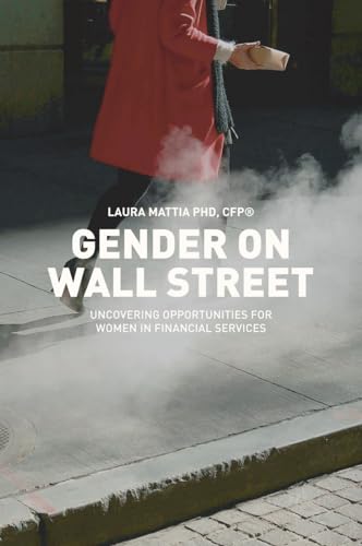 Stock image for Gender on Wall Street: Uncovering Opportunities for Women in Financial Services for sale by SecondSale