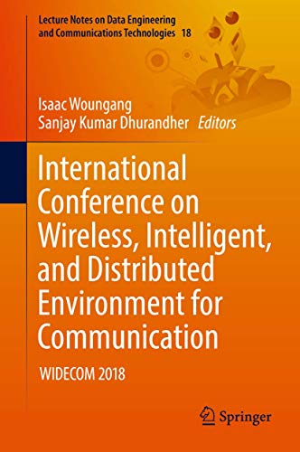 Beispielbild fr International Conference on Wireless, Intelligent, and Distributed Environment for Communication. WIDECOM 2018. zum Verkauf von Gast & Hoyer GmbH