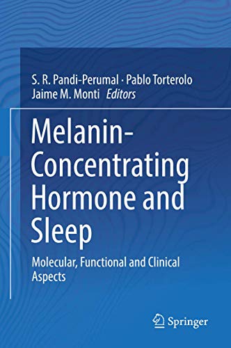 Stock image for Melanin-Concentrating Hormone and Sleep. Molecular, Functional and Clinical Aspects. for sale by Antiquariat im Hufelandhaus GmbH  vormals Lange & Springer