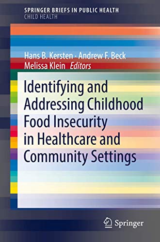 Imagen de archivo de Identifying and Addressing Childhood Food Insecurity in Healthcare and Community Settings a la venta por Revaluation Books