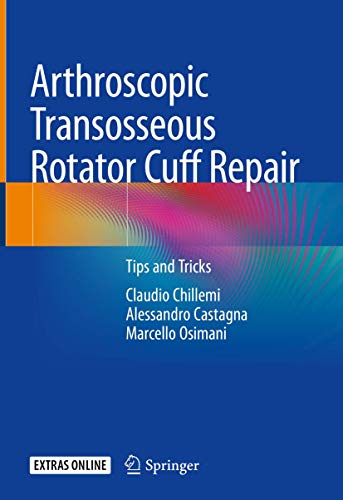 Beispielbild fr Arthroscopic Transosseous Rotator Cuff Repair: Tips and Tricks zum Verkauf von Monster Bookshop