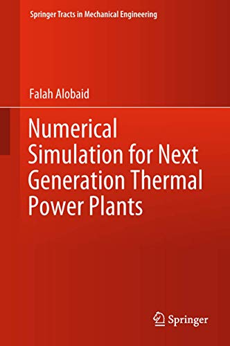 Immagine dell'editore per Numerical Simulation for Next Generation Thermal Power Plants (Springer Tracts in Mechanical Engineering) venduto da Cotswolds Rare Books