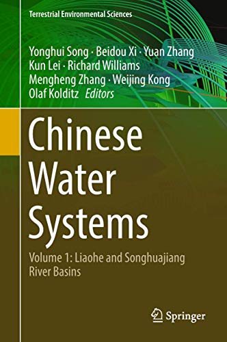 Beispielbild fr Chinese Water Systems: Volume 1: Liaohe and Songhuajiang River Basins (Terrestrial Environmental Sciences) zum Verkauf von Reuseabook