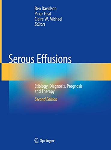 9783319764771: Serous Effusions: Etiology, Diagnosis, Prognosis and Therapy