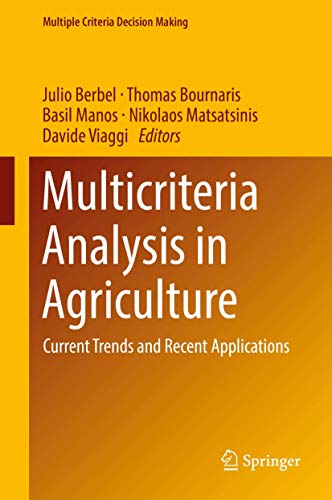 Immagine dell'editore per Multicriteria Analysis in Agriculture: Current Trends and Recent Applications (Multiple Criteria Decision Making) venduto da Ria Christie Collections