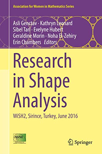 Immagine dell'editore per Research in Shape Analysis. WiSH2, Sirince, Turkey, June 2016. Edited by Asli Genctav, Kathryn Leonard, Sibel Tari, Evelyne Hubert, Geraldine Morin, Noha El-Zehiry, Erin Chambers. venduto da Universittsbuchhandlung Herta Hold GmbH