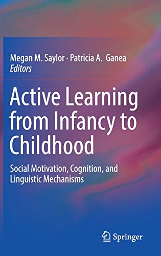 Imagen de archivo de Active Learning from Infancy to Childhood : Social Motivation, Cognition, and Linguistic Mechanisms a la venta por Blackwell's