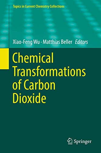 Stock image for Chemical Transformations of Carbon Dioxide (Topics in Current Chemistry Collections) for sale by killarneybooks