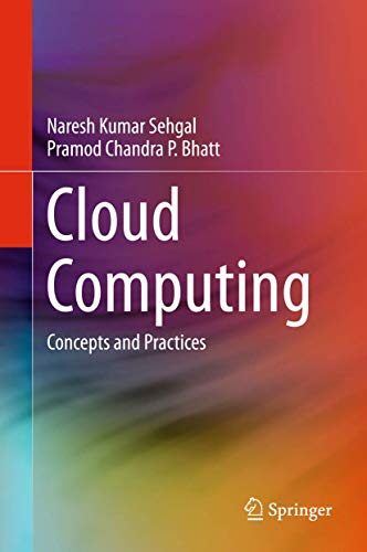 Beispielbild fr Cloud Computing : Concepts and Practices zum Verkauf von Better World Books