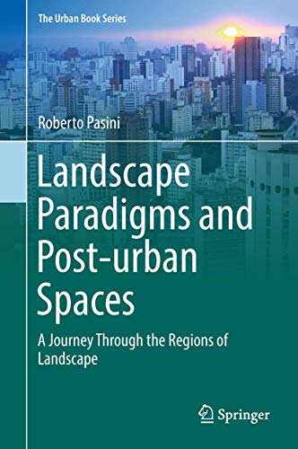 Beispielbild fr Landscape Paradigms and Post-Urban Spaces. zum Verkauf von Antiquariat im Hufelandhaus GmbH  vormals Lange & Springer