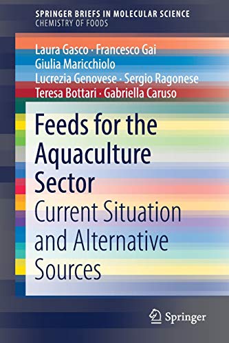 9783319779409: Feeds for the Aquaculture Sector: Current Situation and Alternative Sources (SpringerBriefs in Molecular Science)