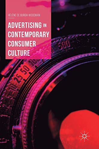 Stock image for Advertising in Contemporary Consumer Culture for sale by Kennys Bookshop and Art Galleries Ltd.