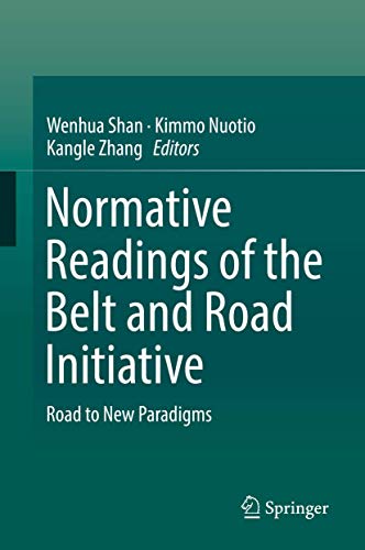 Imagen de archivo de Normative Readings of the Belt and Road Initiative: Road to New Paradigms a la venta por MusicMagpie