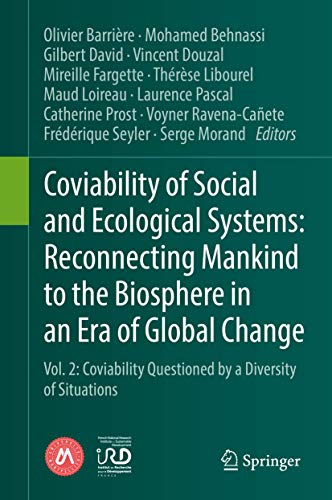 Stock image for Reconnecting Mankind to the Biosphere in an Era of Global Change. Vol. 2: Coviability Questioned by a Diversity of Situations. for sale by Antiquariat im Hufelandhaus GmbH  vormals Lange & Springer